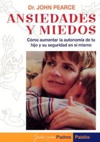 ANSIEDADES Y MIEDOS.COMO AUMENTAR LA AUTONOMIA DE | 9788449301346 | PEARCE, JOHN | Llibreria L'Illa - Llibreria Online de Mollet - Comprar llibres online