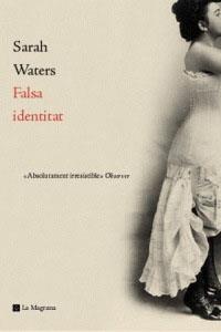 FALSA IDENTITAT | 9788482644530 | WATERS, SARAH | Llibreria L'Illa - Llibreria Online de Mollet - Comprar llibres online