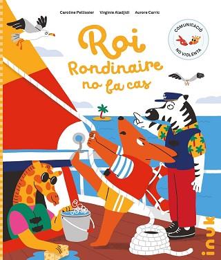 ROI RONDINAIRE NO FA CAS | 9788416774999 | PELLISSIER, CAROLINE/ALADJIDI, VIRGINIE | Llibreria L'Illa - Llibreria Online de Mollet - Comprar llibres online