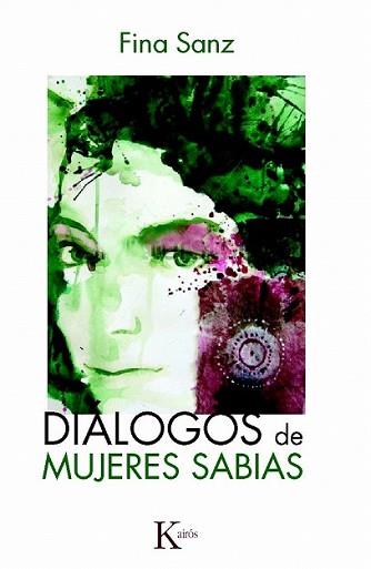 DIALOGOS DE MUJERES SABIAS | 9788499881782 | SANZ, FINA | Llibreria L'Illa - Llibreria Online de Mollet - Comprar llibres online