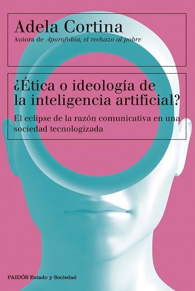 ÉTICA O IDEOLOGÍA DE LA INTELIGENCIA ARTIFICIAL? | 9788449342790 | CORTINA ORTS, ADELA | Llibreria L'Illa - Llibreria Online de Mollet - Comprar llibres online