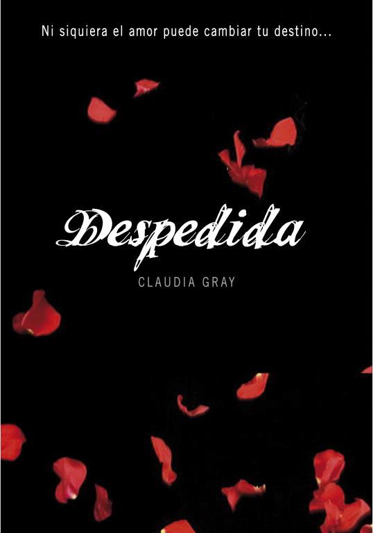 DESPEDIDA (MEDIANOCHE III) (VENTA 21-05-2010) | 9788484416104 | GRAY, CLAUDIA | Llibreria L'Illa - Llibreria Online de Mollet - Comprar llibres online