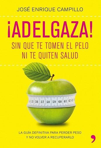 ADELGAZA! | 9788499980249 | CAMPILLO, JOSE ENRIQUE | Llibreria L'Illa - Llibreria Online de Mollet - Comprar llibres online