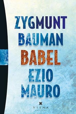 BABEL | 9788483308653 | BAUMAN, ZYGMUNT / MAURO, EZIO | Llibreria L'Illa - Llibreria Online de Mollet - Comprar llibres online