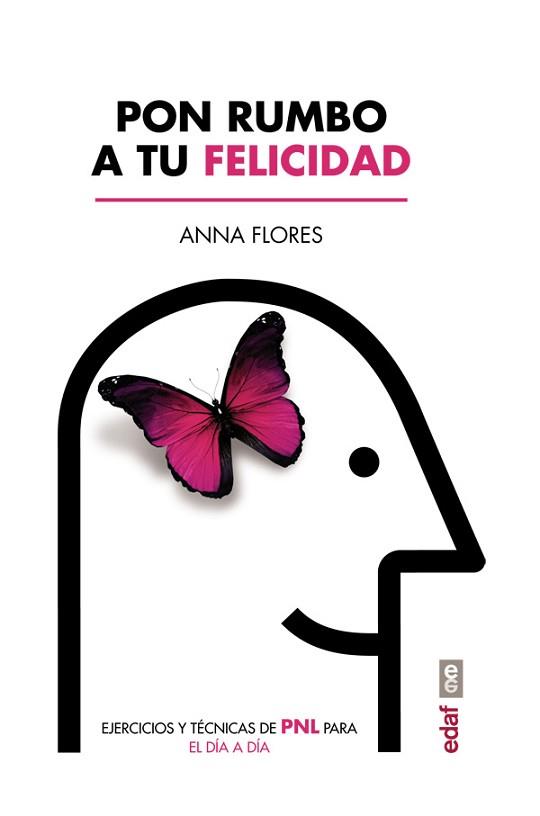 PON RUMBO A TU FELICIDAD | 9788441437517 | FLORES, ANNA | Llibreria L'Illa - Llibreria Online de Mollet - Comprar llibres online