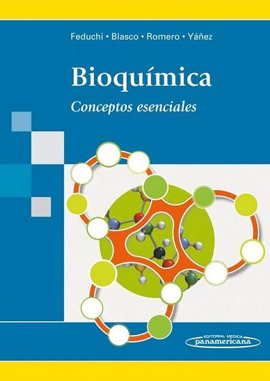 BIOQUÍMICA. CONCEPTOS ESENCIALES | 9788498353570 | FEDUCHI / BLASCO / ROMERO / YÁÑEZ | Llibreria L'Illa - Llibreria Online de Mollet - Comprar llibres online