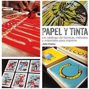 PAPEL Y TINTA | 9788425227769 | FOSTER, JOHN | Llibreria L'Illa - Llibreria Online de Mollet - Comprar llibres online