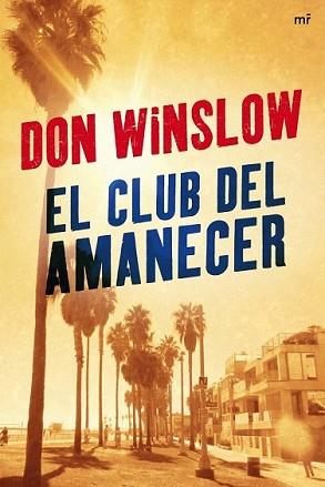 CLUB DEL AMANECER, EL | 9788427034266 | WINSLOW, DON | Llibreria L'Illa - Llibreria Online de Mollet - Comprar llibres online