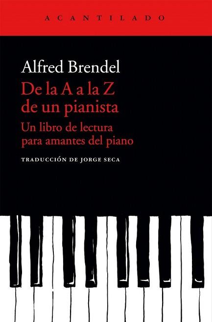 DE LA A A LA Z DE UN PIANISTA | 9788415689683 | BRENDEL, ALFRED/SECA GIL, JORGE | Llibreria L'Illa - Llibreria Online de Mollet - Comprar llibres online