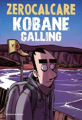 KOBANE CALLING | 9788416709571 | ZEROCALCARE | Llibreria L'Illa - Llibreria Online de Mollet - Comprar llibres online