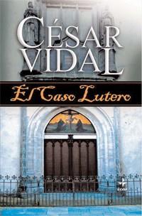 CASO LUTERO, EL | 9788441420908 | VIDAL, CESAR | Llibreria L'Illa - Llibreria Online de Mollet - Comprar llibres online