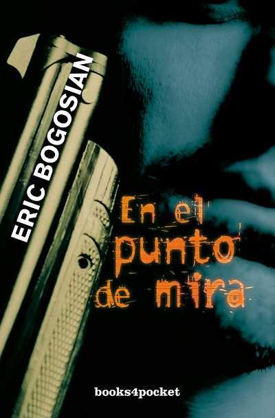 EN EL PUNTO DE MIRA | 9788496829688 | BOGOSIAN, ERIC | Llibreria L'Illa - Llibreria Online de Mollet - Comprar llibres online