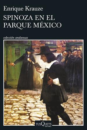 SPINOZA EN EL PARQUE MÉXICO | 9788411071802 | KRAUZE, ENRIQUE | Llibreria L'Illa - Llibreria Online de Mollet - Comprar llibres online