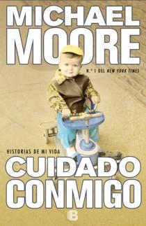 CUIDADO CONMIGO | 9788466651271 | MOORE, MICHAEL | Llibreria L'Illa - Llibreria Online de Mollet - Comprar llibres online