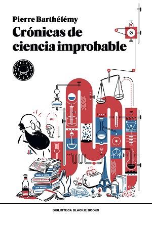 CRÓNICAS DE CIENCIA IMPROBABLE | 9788417059316 | BARTHÉLÉMY, PIERRE | Llibreria L'Illa - Llibreria Online de Mollet - Comprar llibres online