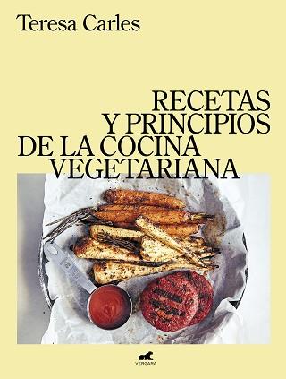 RECETAS Y PRINCIPIOS DE LA COCINA VEGETARIANA | 9788418620249 | CARLES, TERESA | Llibreria L'Illa - Llibreria Online de Mollet - Comprar llibres online