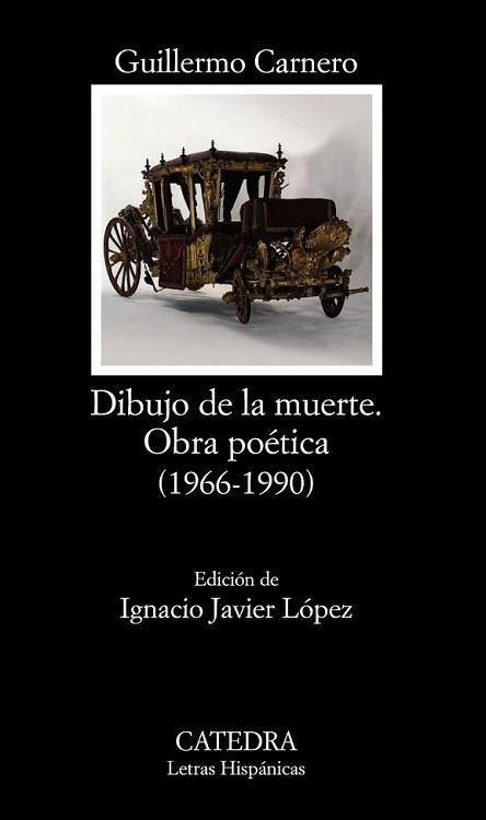 DIBUJO DE LA MUERTE (OBRA POETICA 1966-1990) | 9788437626345 | CARNERO, GUILLERMO | Llibreria L'Illa - Llibreria Online de Mollet - Comprar llibres online