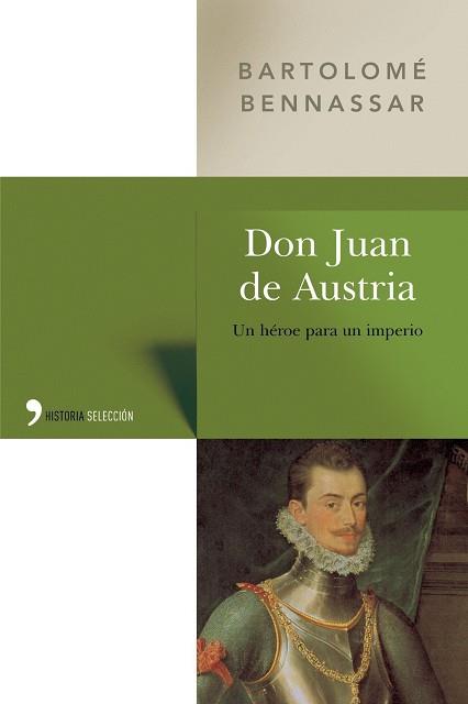 DON JUAN DE AUSTRIA | 9788484603757 | BENNASSAR, BARTOLOME | Llibreria L'Illa - Llibreria Online de Mollet - Comprar llibres online