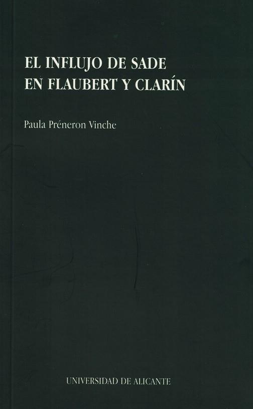 INFLUJO DE SADE EN FLAUBERT Y CLARIN | 9788479082826 | Llibreria L'Illa - Llibreria Online de Mollet - Comprar llibres online