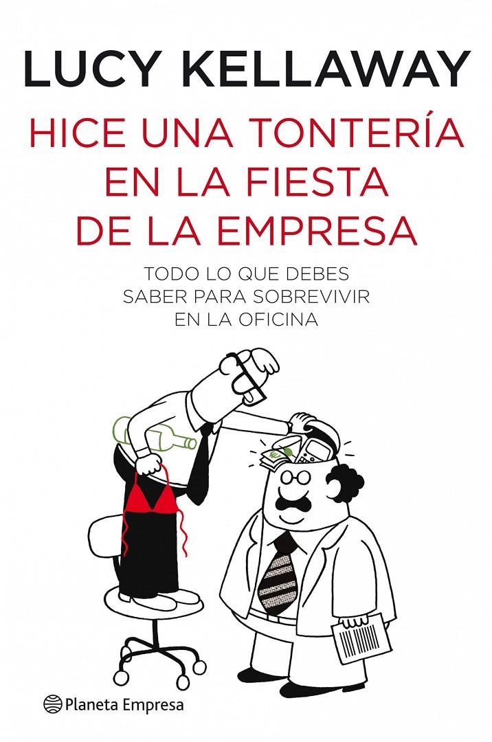 HICE UNA TONTERIA EN LA FIESTA DE LA EMPRESA | 9788408088912 | KELLAWAY, LUCY | Llibreria L'Illa - Llibreria Online de Mollet - Comprar llibres online