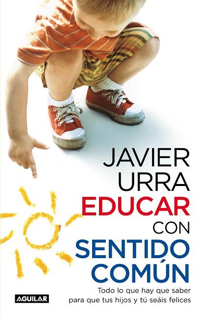 EDUCAR CON SENTIDO COMUN | 9788403099203 | URRA, JAVIER | Llibreria L'Illa - Llibreria Online de Mollet - Comprar llibres online