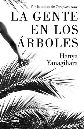 GENTE EN LOS ÁRBOLES, LA | 9788426405388 | YANAGIHARA, HANYA | Llibreria L'Illa - Llibreria Online de Mollet - Comprar llibres online