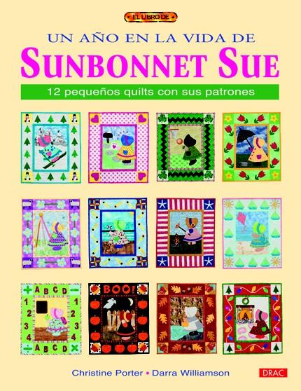 AÑO EN LA VIDA DE SUNBONNET SUE, UN | 9788498742268 | PORTER, CHRISTINE/WILLIAMSON, DARRA | Llibreria L'Illa - Llibreria Online de Mollet - Comprar llibres online