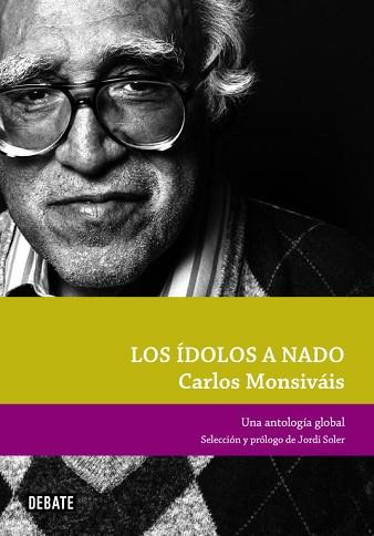 IDOLOS A NADO, LOS | 9788499920023 | MONSIVAIS, CARLOS | Llibreria L'Illa - Llibreria Online de Mollet - Comprar llibres online