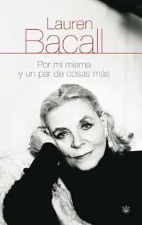 POR MI MISMA Y UN PAR DE COSAS MAS | 9788478714933 | BACALL, LAUREN | Llibreria L'Illa - Llibreria Online de Mollet - Comprar llibres online