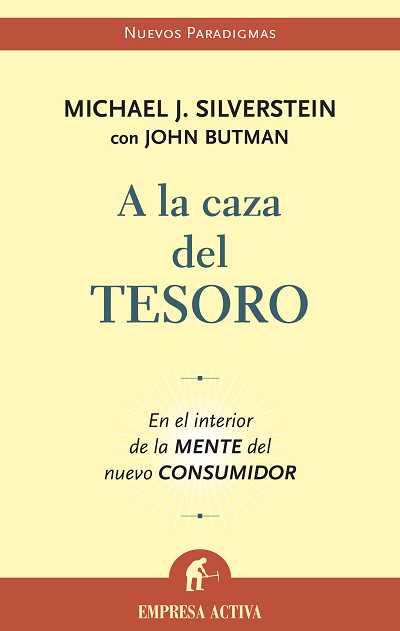 A LA CAZA DEL TESORO | 9788496627192 | SILVERSTEIN, MICHAEL J. | Llibreria L'Illa - Llibreria Online de Mollet - Comprar llibres online