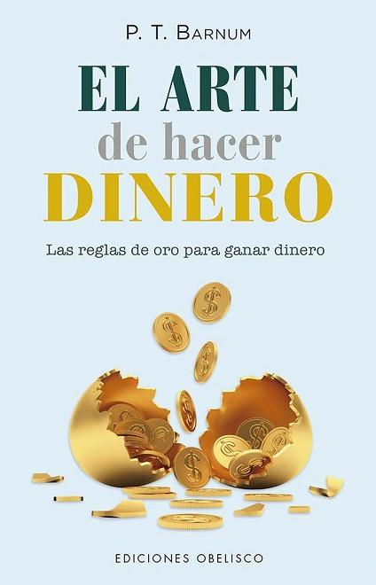 ARTE DE HACER DINERO, EL | 9788411721967 | BARNUM, P.T./EQUIPO EDITORIAL