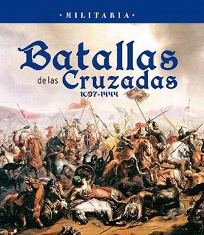 BATALLAS DE LAS CRUZADAS 1097-1444 | 9788499281902 | VV.AA. | Llibreria L'Illa - Llibreria Online de Mollet - Comprar llibres online