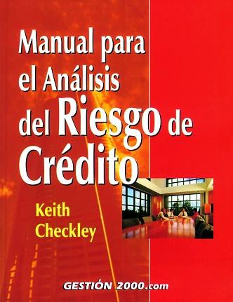 MANUAL PARA EL ANALISIS DEL RIESGO DE CREDITO | 9788480888530 | CHECKLEY, KEITH | Llibreria L'Illa - Llibreria Online de Mollet - Comprar llibres online