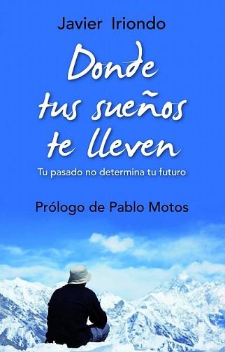 DONDE TUS SUEÑOS TE LLEVEN | 9788497543064 | IRIONDO, JAVIER | Llibreria L'Illa - Llibreria Online de Mollet - Comprar llibres online