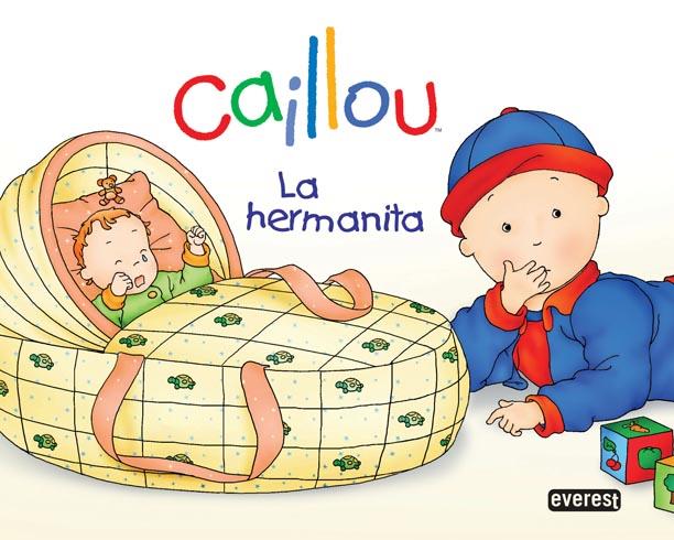 CAILLOU LA HERMANITA | 9788444162676 | CHOUETTE PUBLISHING/JOCELINE SANSCHAGRIN | Llibreria L'Illa - Llibreria Online de Mollet - Comprar llibres online