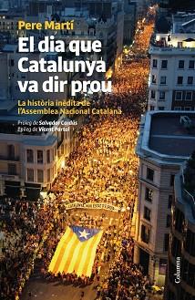 DIA QUE CATALUNYA VA DIR PROU, EL | 9788466416276 | MARTÍ, PERE | Llibreria L'Illa - Llibreria Online de Mollet - Comprar llibres online