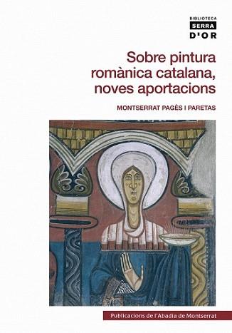 SOBRE PINTURA ROMANICA CATALANA NOVES APORTACIONS | 9788498830781 | PAGES I PARETAS, MONSERRAT | Llibreria L'Illa - Llibreria Online de Mollet - Comprar llibres online