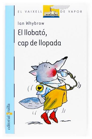 LLOBATO CAP DE LLOPADA, EL | 9788466114370 | WHYBROW, IAN | Llibreria L'Illa - Llibreria Online de Mollet - Comprar llibres online