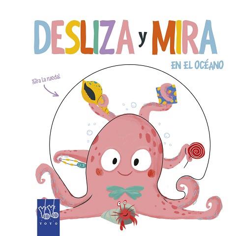 DESLIZA Y MIRA. EN EL OCÉANO | 9788408204909 | YOYO | Llibreria L'Illa - Llibreria Online de Mollet - Comprar llibres online