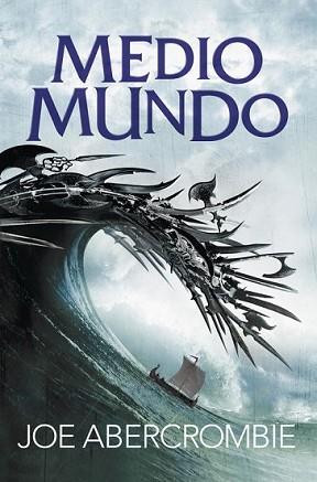 MEDIO MUNDO (EL MAR QUEBRADO 2) | 9788415831631 | ABERCROMBIE,JOE | Llibreria L'Illa - Llibreria Online de Mollet - Comprar llibres online