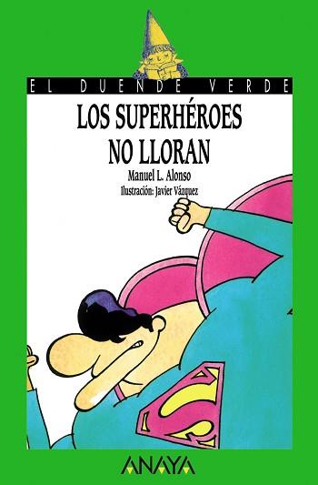 SUPERHEROES NO LLORAN | 9788420769769 | ALONSO, MANUEL L. | Llibreria L'Illa - Llibreria Online de Mollet - Comprar llibres online