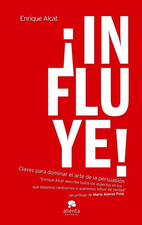 INFLUYE | 9788492414772 | ALCAT, ENRIQUE | Llibreria L'Illa - Llibreria Online de Mollet - Comprar llibres online