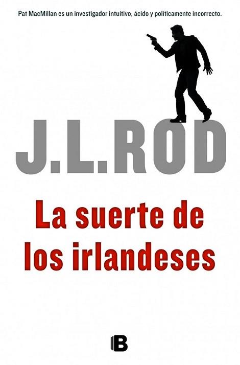 SUERTE DE LOS IRLANDESES, LA | 9788466652735 | ROD, J.L. | Llibreria L'Illa - Llibreria Online de Mollet - Comprar llibres online