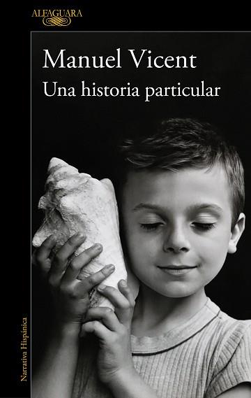 HISTORIA PARTICULAR, UNA | 9788420477268 | VICENT, MANUEL | Llibreria L'Illa - Llibreria Online de Mollet - Comprar llibres online