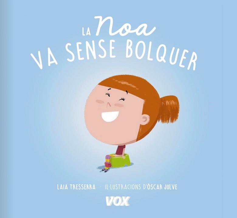 NOA VA SENSE BOLQUER, LA | 9788499742519 | LAROUSSE EDITORIAL | Llibreria L'Illa - Llibreria Online de Mollet - Comprar llibres online