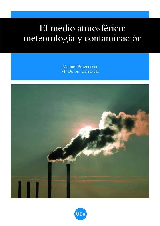 MEDIO ATMOSFERICO METEOROLOGIA Y CONTAMINACION, EL | 9788447532520 | PUIGCERVER, MANUEL ! M.DOLORS CARRASCAL | Llibreria L'Illa - Llibreria Online de Mollet - Comprar llibres online