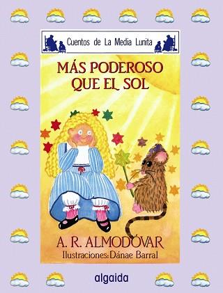 MAS PODEROSO QUE EL SOL | 9788476470367 | Rodríguez Almodóvar, Antonio | Llibreria L'Illa - Llibreria Online de Mollet - Comprar llibres online