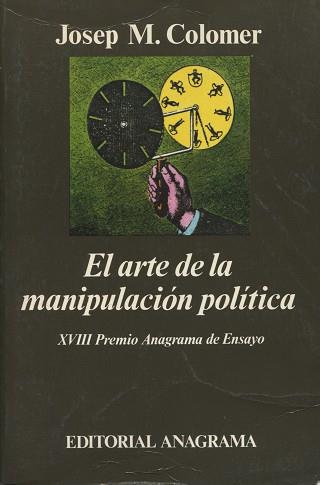 ARTE DE LA MANIPULACION POLITICA, EL | 9788433913395 | COLOMER, JOSEP M. | Llibreria L'Illa - Llibreria Online de Mollet - Comprar llibres online