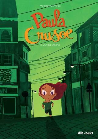 PAULA CRUSOE 3 | 9788416507207 | DOMECQ, MATHILDE | Llibreria L'Illa - Llibreria Online de Mollet - Comprar llibres online