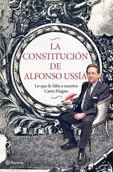 CONSTITUCION DE ALFONSO USSIA, LA | 9788408006978 | USSIA, ALFONSO | Llibreria L'Illa - Llibreria Online de Mollet - Comprar llibres online